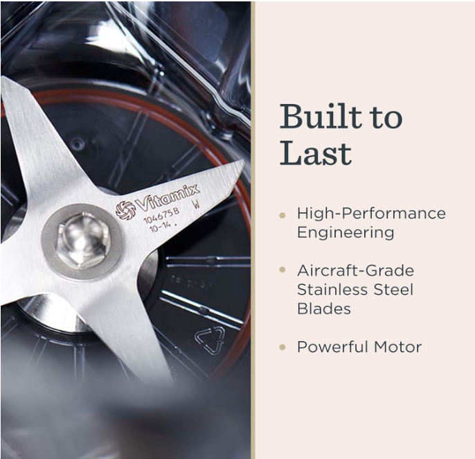 Vitamix Built to Last - Aircraft-Grade Stainless Steel